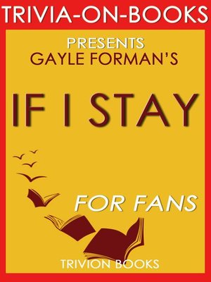cover image of If I Stay by Gayle Forman (Trivia-On-Book)